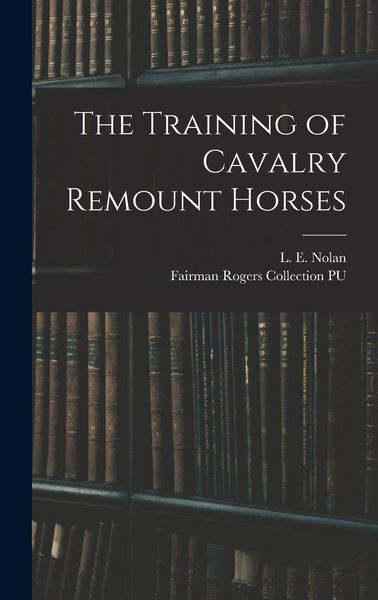Produktbild: The Training of Cavalry Remount Horses