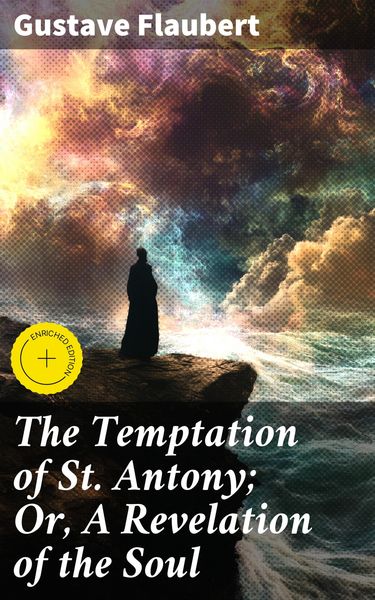 Produktbild: The Temptation of St. Antony; Or, A Revelation of the Soul