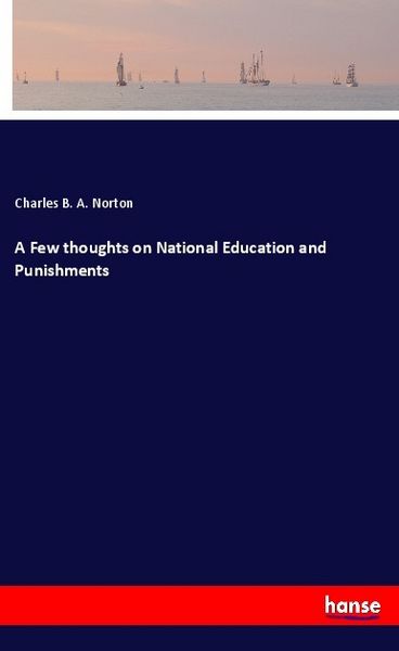 Produktbild: A Few thoughts on National Education and Punishments