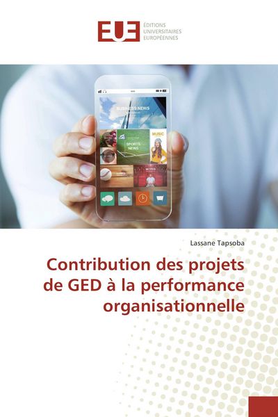 Produktbild: Contribution des projets de GED &agrave; la performance organisationnelle