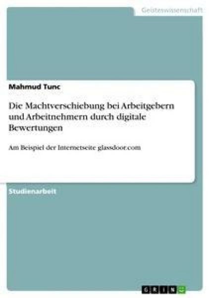 Produktbild: Die Machtverschiebung bei Arbeitgebern und Arbeitnehmern durch digitale Bewertungen