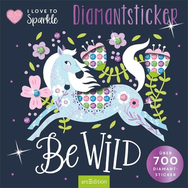 Produktbild: I Love to Sparkle &ndash; Be Wild