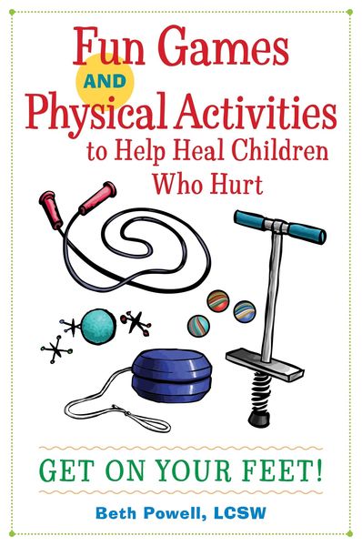 Produktbild: Fun Games and Physical Activities to Help Heal Children Who Hurt