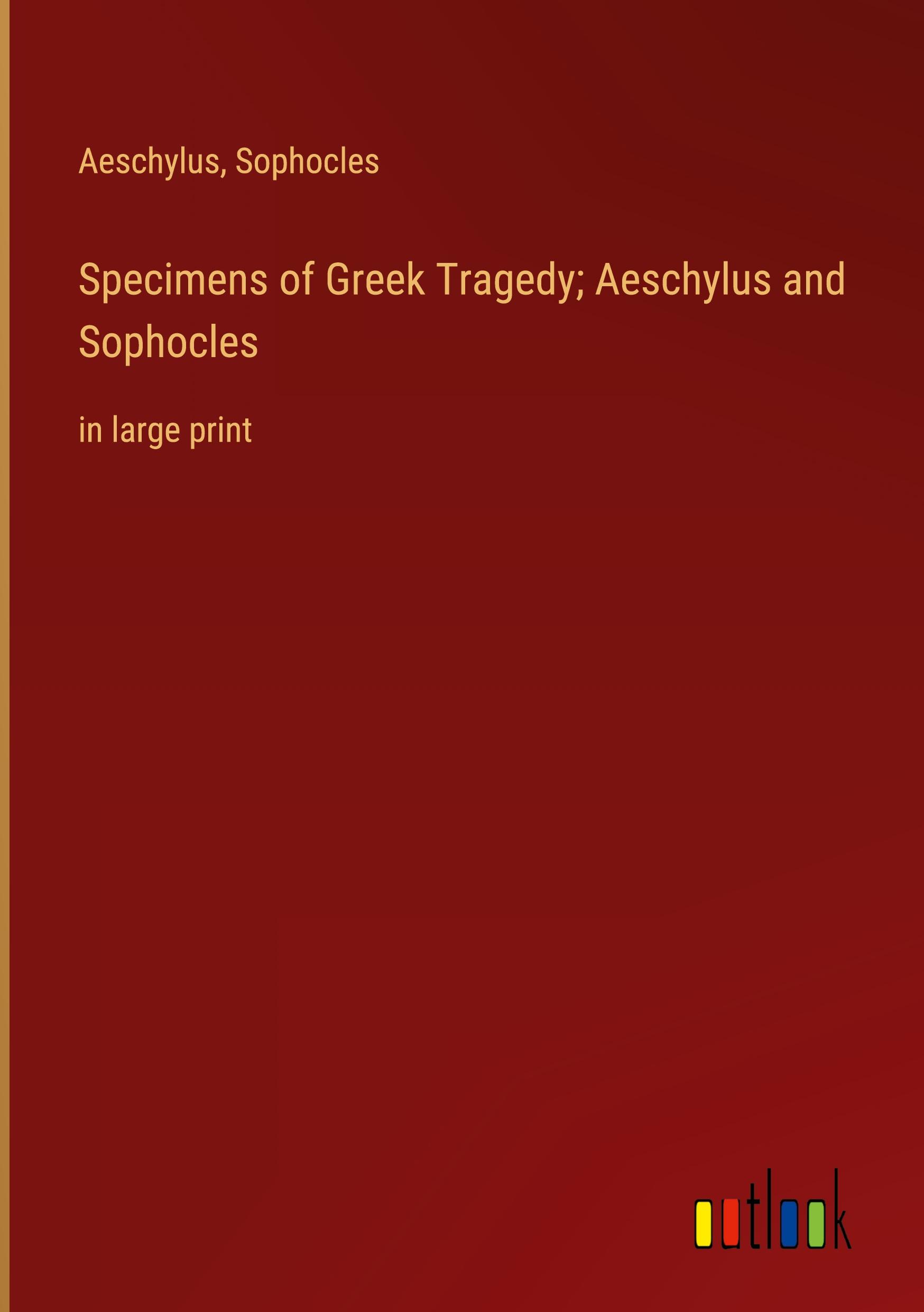 Produktbild: Specimens of Greek Tragedy; Aeschylus and Sophocles