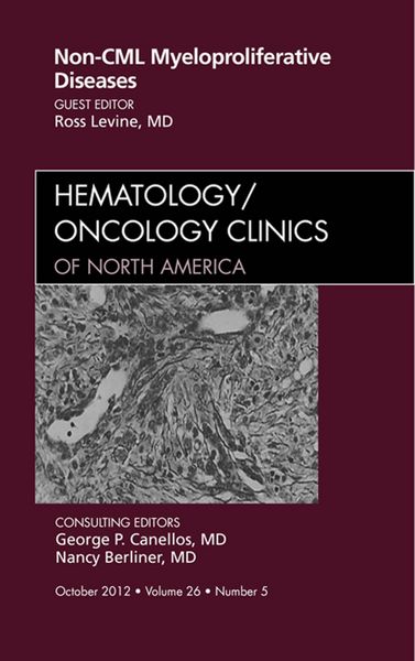 Produktbild: Non-CML Myeloproliferative Diseases, An Issue of Hematology/Oncology Clinics of North America