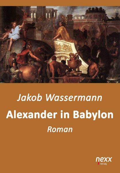 Produktbild: Wassermann, J: Alexander in Babylon