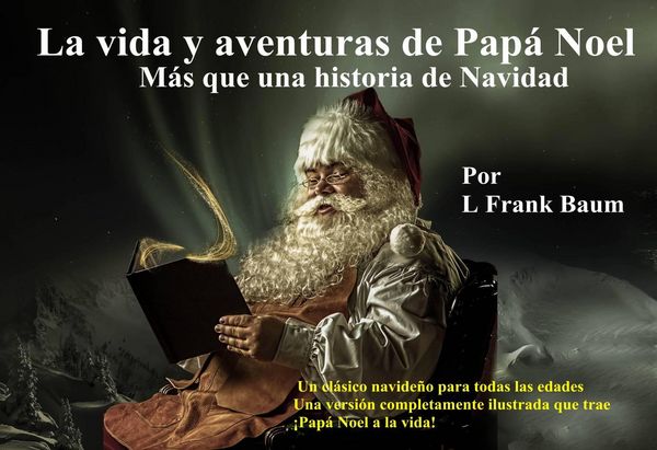Produktbild: La vida y aventuras de Pap&aacute; Noel, m&aacute;s que un cuento de Navidad