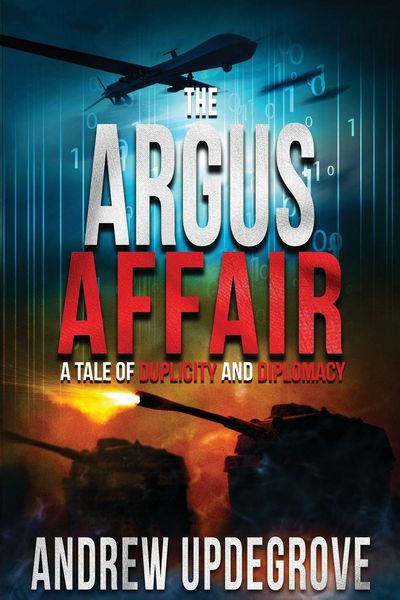 Produktbild: The Argus Affair, a Tale of Duplicity and Diplomacy (Frank Adversego Thrillers #6)