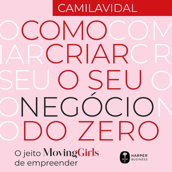 Como criar o seu negócio do zero - Camila Vidal, Audio, 9786555115765