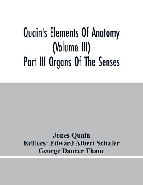 Produktbild: Quain'S Elements Of Anatomy (Volume Iii) Part Iii Organs Of The Senses