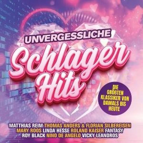 Produktbild: Unvergessliche Schlager Hits: Die gr&ouml;&aacute;ten Klassike