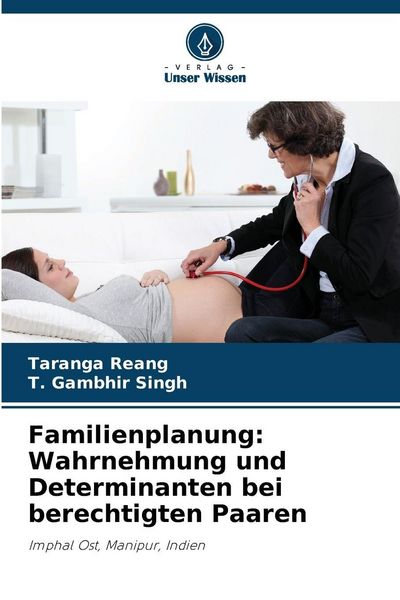 Produktbild: Familienplanung: Wahrnehmung und Determinanten bei berechtigten Paaren