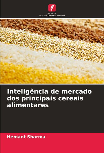 Produktbild: Intelig&ecirc;ncia de mercado dos principais cereais alimentares