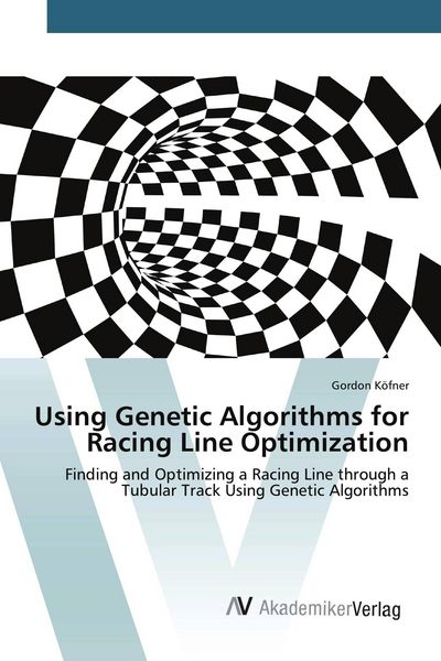 Produktbild: Using Genetic Algorithms for Racing Line Optimization