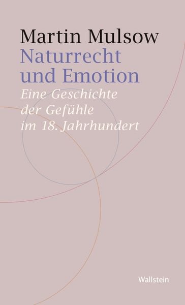 Naturrecht und Emotion, Taschenbuch von Martin Mulsow, Wallstein Verlag, 978-3-8353-5853-9