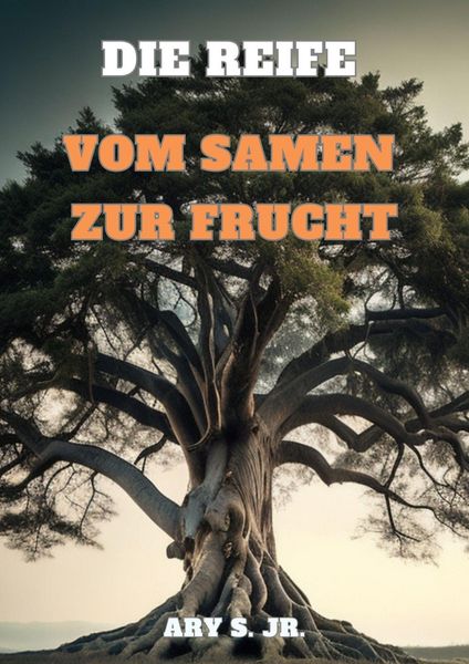 Produktbild: Die Reife: Vom Samen zur Frucht
