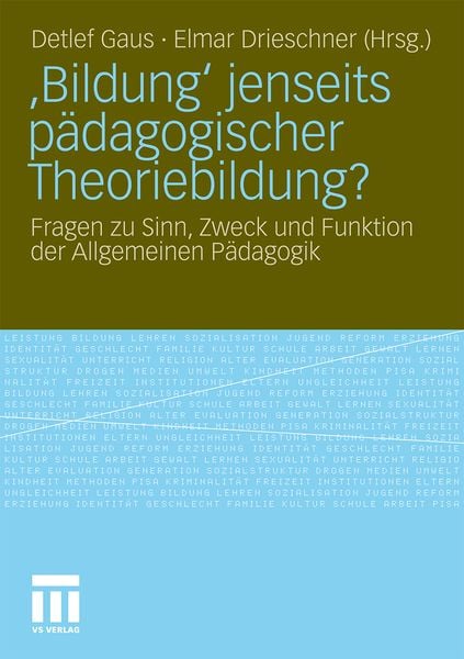 ‚Bildung‘ jenseits pädagogischer Theoriebildung?, Taschenbuch von Detlef Gaus , Elmar Drieschner, VS Verlag für Sozialwissenschaften, 9783531171258