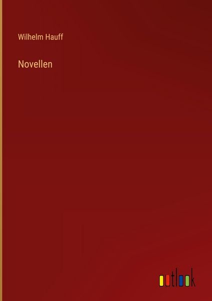 Novellen, Gebundene Ausgabe von Wilhelm Hauff, Outlook, 9783368389802