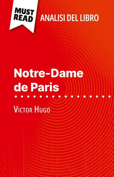 Produktbild: Notre-Dame de Paris di Victor Hugo (Analisi del libro)