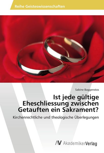 Produktbild: Ist jede g&uuml;ltige Eheschliessung zwischen Getauften ein Sakrament?