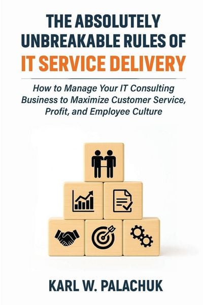 Produktbild: The Absolutely Unbreakable Rules of IT Service Delivery