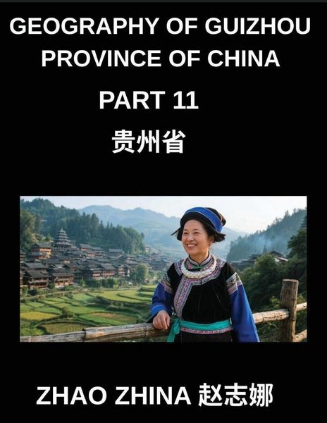 Produktbild: Geography of Guizhou Province of China (Part 11)- Chinese Characters, Pinyin & English for Understanding Guizhou & Acing HSK Levels