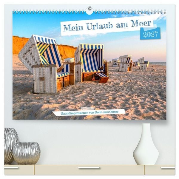 Produktbild: Mein Urlaub am Meer (hochwertiger Premium Wandkalender 2027 DIN A2 quer), Kunstdruck in Hochglanz