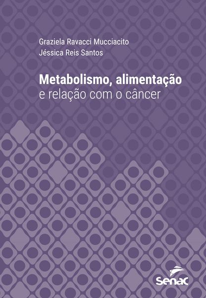 Produktbild: Metabolismo, alimenta&ccedil;&atilde;o e rela&ccedil;&atilde;o com o c&acirc;ncer