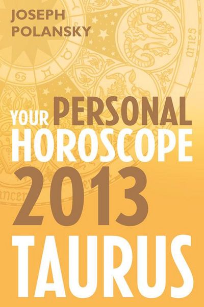 Produktbild: Taurus 2013: Your Personal Horoscope