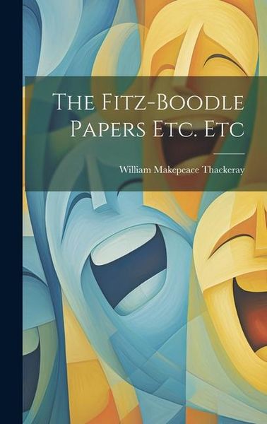 Produktbild: The Fitz-Boodle Papers Etc. Etc