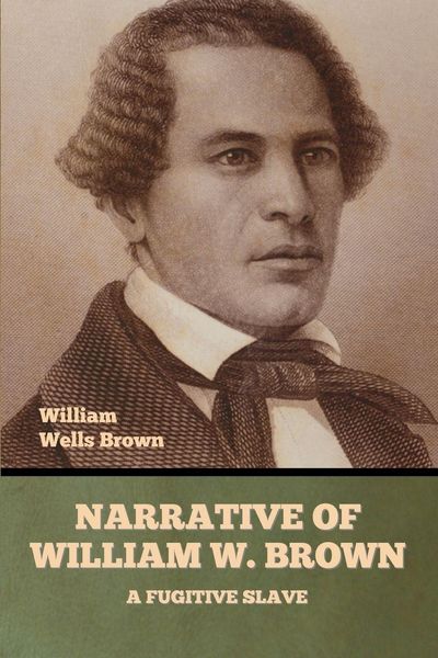 Produktbild: Narrative of William W. Brown, a Fugitive Slave