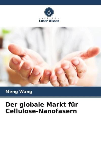 Produktbild: Der globale Markt f&uuml;r Cellulose-Nanofasern