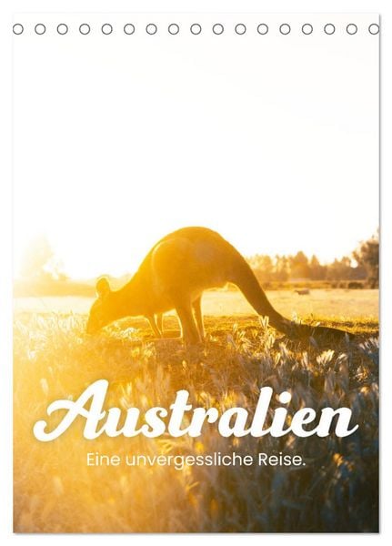 Australien - Eine unvergessliche Reise. (Tischkalender 2026 DIN A5 hoch), CALVENDO Monatskalender