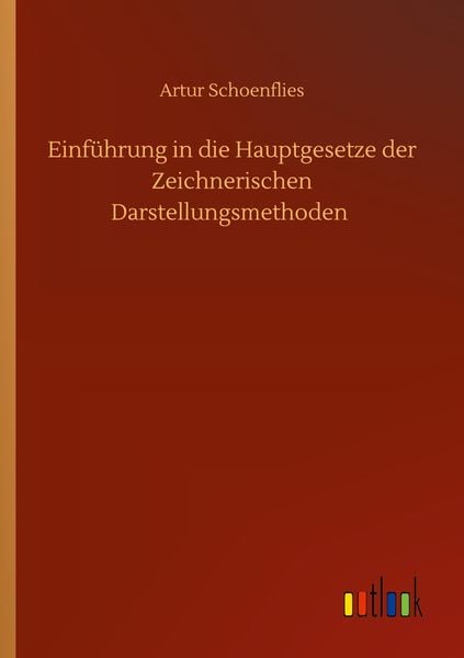 Produktbild: Einf&uuml;hrung in die Hauptgesetze der Zeichnerischen Darstellungsmethoden