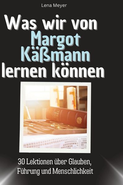 Produktbild: Was wir von Margot K&auml;&szlig;mann lernen k&ouml;nnen