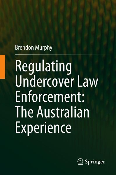Produktbild: Regulating Undercover Law Enforcement: The Australian Experience