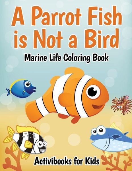 Produktbild: A Parrot Fish is Not a Bird