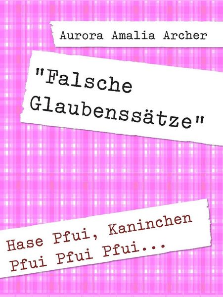 Produktbild: "Falsche Glaubenss&auml;tze"