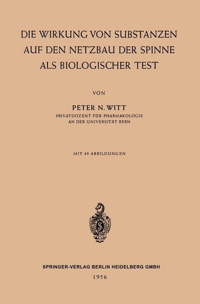 Produktbild: Die Wirkung von Substanzen auf den Netzbau der Spinne als Biologischer Test