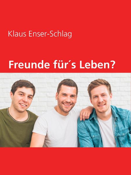Produktbild: Freunde f&uuml;r&acute;s Leben?