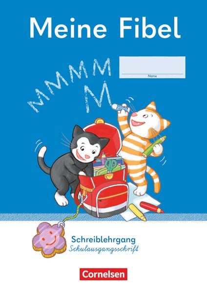 Meine Fibel 1. Schuljahr - Schreiblehrgang Schulausgangsschrift