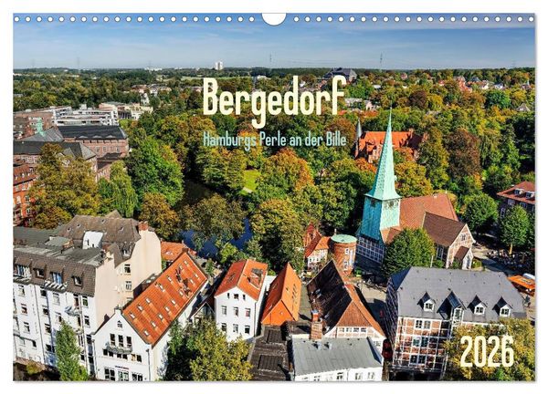 Produktbild: Bergedorf Hamburgs Perle an der Bille (Wandkalender 2026 DIN A3 quer), CALVENDO Monatskalender