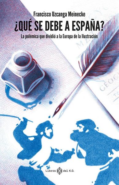 Produktbild: &iquest;Qu&eacute; se debe a Espa&ntilde;a?: La pol&eacute;mica que dividi&oacute; a la Europa de la Ilustraci&oacute;n