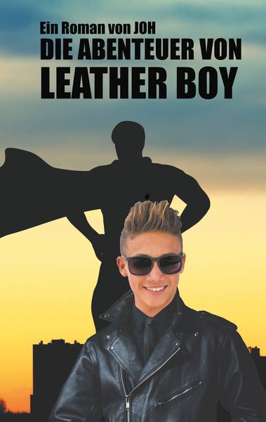 Die Abenteuer von Leather Boy, Taschenbuch von JOH, BoD – Books on Demand, 9783750425729