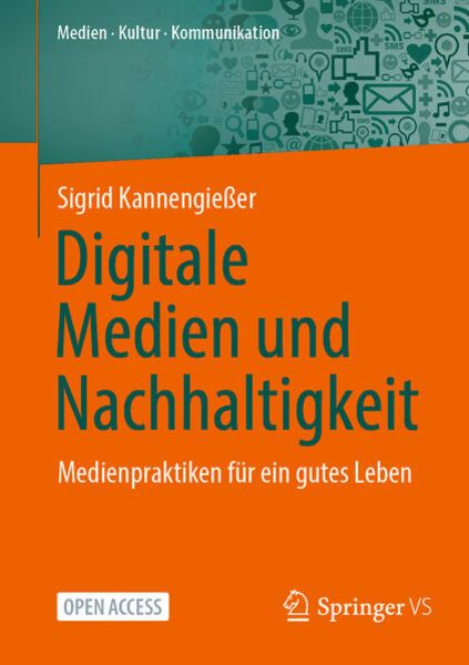 Digitale Medien und Nachhaltigkeit, Taschenbuch von Sigrid Kannengiesser, Springer Fachmedien Wiesbaden GmbH, 9783658361662
