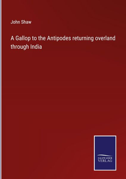 Produktbild: A Gallop to the Antipodes returning overland through India