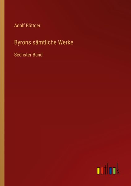 Byrons sämtliche Werke, Taschenbuch von Adolf Böttger, Outlook, 9783368420345