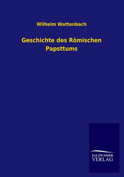 Produktbild: Geschichte des R&ouml;mischen Papsttums