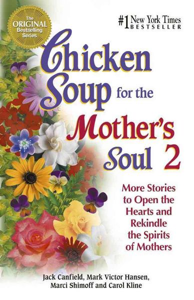 Produktbild: Chicken Soup for the Mother's Soul 2: More Stories to Open the Hearts and Rekindle the Spirits of Mothers