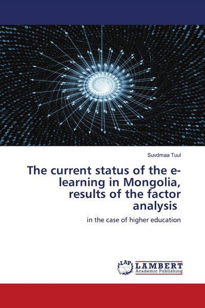 Produktbild: The current status of the e-learning in Mongolia, results of the factor analysis